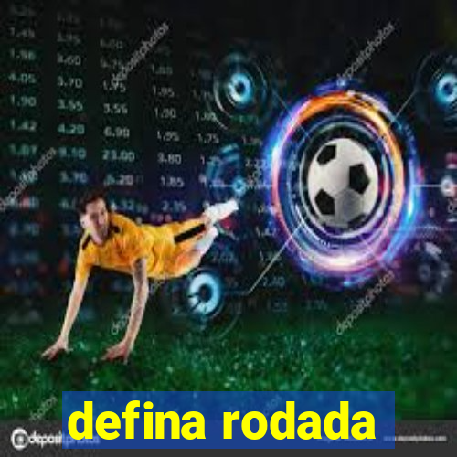 defina rodada